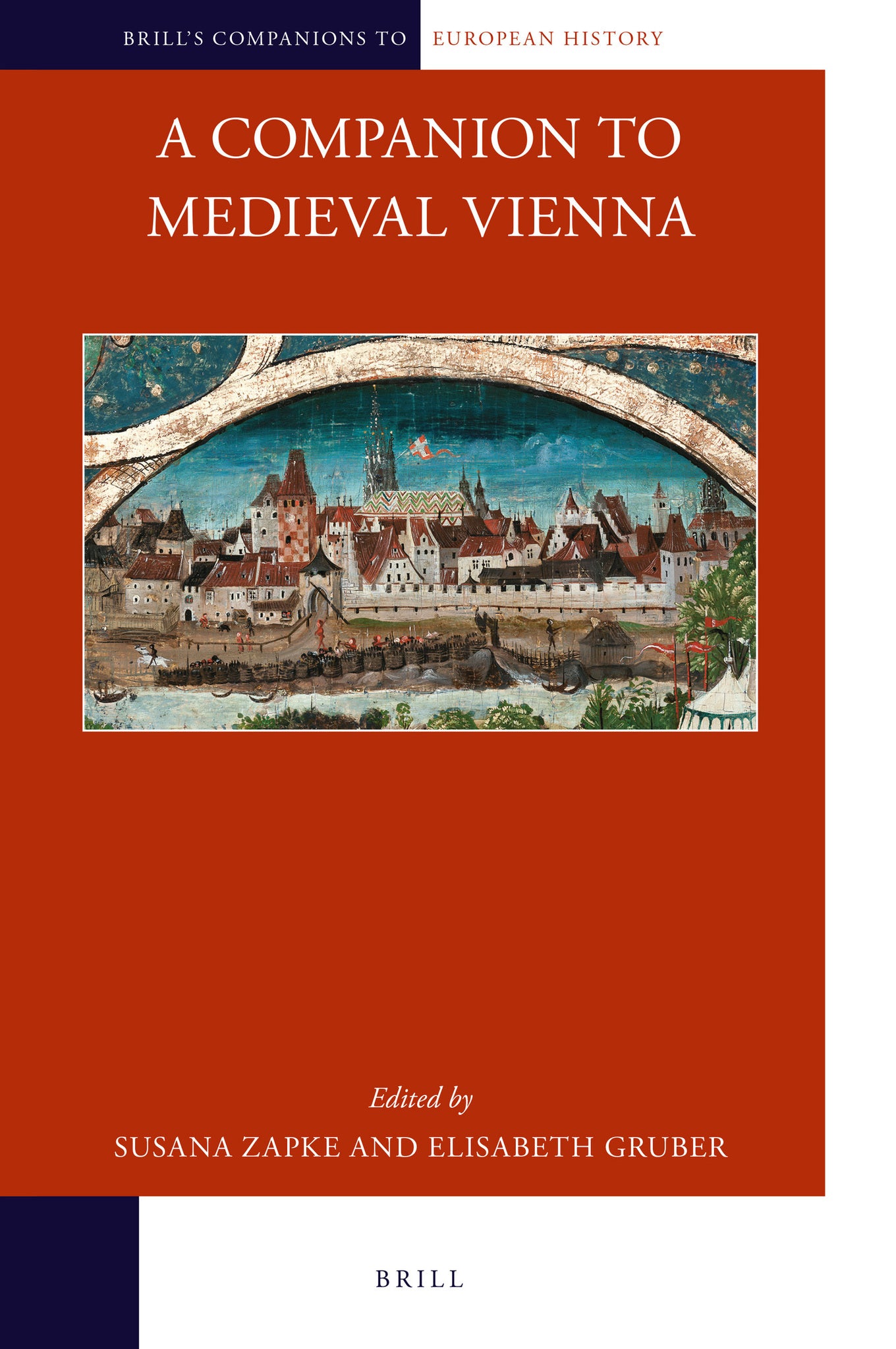 Cover image for A Companion to Medieval Vienna ISBN 9789004395756